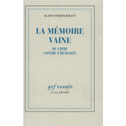 La Mémoire vaine : Du crime contre l'humanité