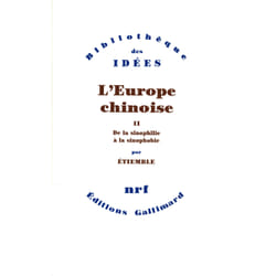 L'Europe chinoise t.2 - de la sinophilie à la sinophobie