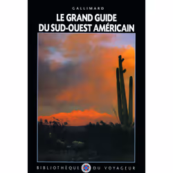 ISBN Le Grand guide du Sud-Ouest américain, Français, 312 pages