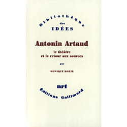 Antonin Artaud, le théâtre et le retour aux sources