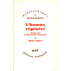 L'homme regénéré - essais sur la Révolution française