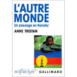 L'autre monde : Un passage en Kanaky
