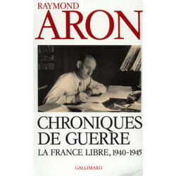 Chroniques de guerre - la france libre (1940-1945)