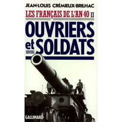 Les Français de l'an 40 : Ouvriers et soldats
