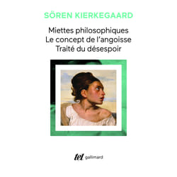 Miettes philosophiques : Le concept de l'angoisse - Traité du désespoir