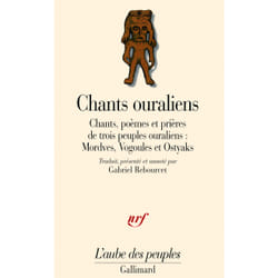 Chants ouraliens : Chants, poèmes et prières de trois peuples ouraliens : Mordves, Vogoules et Ostyaks