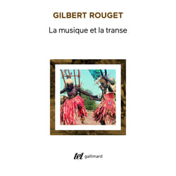 La musique et la transe : esquisse d'une théorie générale des relations de la musique et de la possession