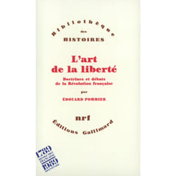 L'art de la liberté - doctrines et débats de la Révolution française