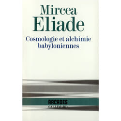 Cosmologie et alchimie babyloniennes