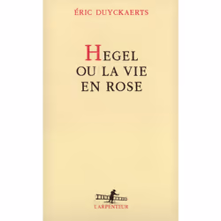 ISBN Hegel ou La vie en rose, Français, 96 pages