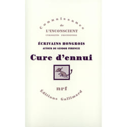 Cure d'ennui - écrivains hongrois autour de Sandor Ferenczi