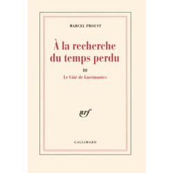 À la recherche du temps perdu Tome 3 : le côté de Guermantes