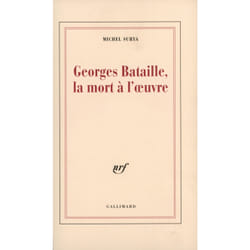Georges Bataille, la mort à l'oeuvre