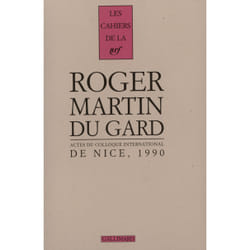 Actes du Colloque international Roger Martin du Gard : Nice (4-6 octobre 1990)