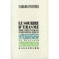 Le sourire d'erasme - epopee, utopie et mythe dans le roman hispano-americain