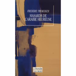 ISBN Hasards de l'Arabie heureuse, Français, 320 pages