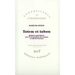 Totem et tabou : Quelques concordances entre la vie psychique des sauvages et celle des névrosés