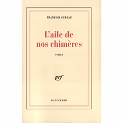 ISBN L'aile de nos chimères, Français, 352 pages