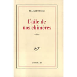 L'aile de nos chimeres