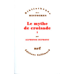Le mythe de croisade Tome 1
