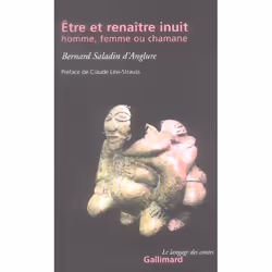 ISBN Etre Et Renaitre Inuit, Homme, Femme Ou Chamane, Education, Français