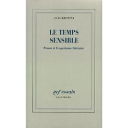 Le temps sensible - Proust et l'expérience littéraire