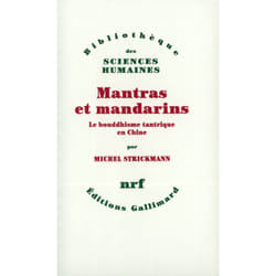 Mantras et mandarins - le bouddhisme tantrique en Chine