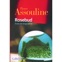 Rosebud - éclats de biographies