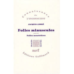 Folies minuscules - folies meurtrières