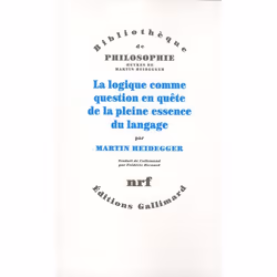 ISBN La Logique Comme Question En Quete De La Pleine Essence Du Langage, philosophie, Français