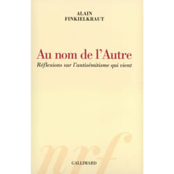 Au nom de l'Autre : Réflexions sur l'antisémitisme qui vient