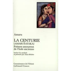La centurie : poèmes amoureux de l'Inde ancienne