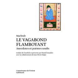 Le vagabond flamboyant : anecdotes et poemes soufis