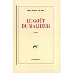 Le gout du malheur