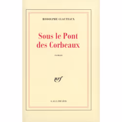 ISBN Sous le Pont des Corbeaux, Français, 192 pages