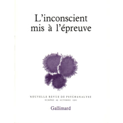 L'inconscient mis à l'épreuve