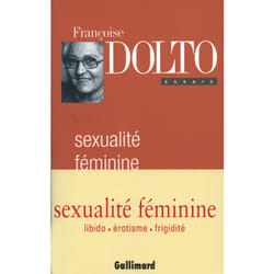 Sexualité féminine - la libido génitale et son destin féminin