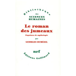Le roman des jumeaux et autres essais - vingt-cinq esquisses de mythologie (76-100)