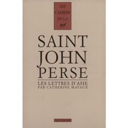 Les "Lettres d'Asie" de Saint-John Perse