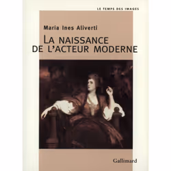 ISBN La Naissance de l'acteur moderne, Français, 256 pages