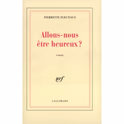 ISBN Allons-nous être heureux ?, Français, 304 pages