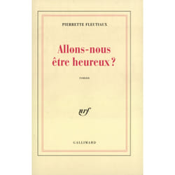 Allons-nous etre heureux ?