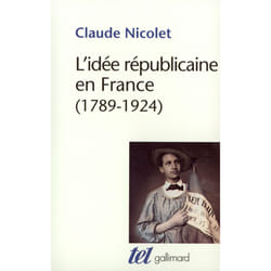 L'idée républicaine en France (1789-1924)