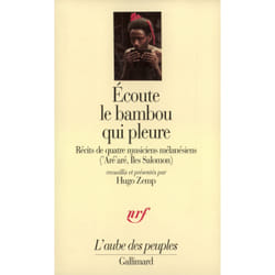 Écoute le bambou qui pleure : Récits de quatre musiciens mélanésiens ('Aré'aré, Îles Salomon)