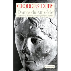 Dames du 12e siècle Tome 1 - Héloïse, Aliénor, Iseut et quelques autres