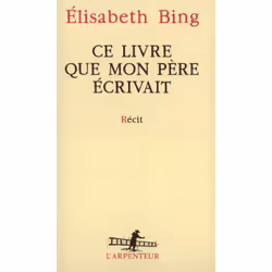 ISBN Ce livre que mon père écrivait, Français, 216 pages