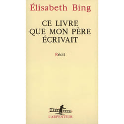 Ce livre que mon pere ecrivait