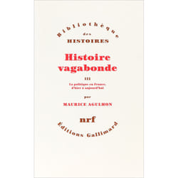 Histoire vagabonde Tome 3 - la politique en France, d'hier et aujourd'hui
