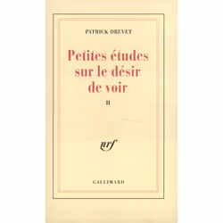 ISBN Petites études sur le désir de voir, II, Français, 192 pages