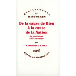 De la cause de Dieu à la cause de la nation - le jansénisme au XVIIIe siècle